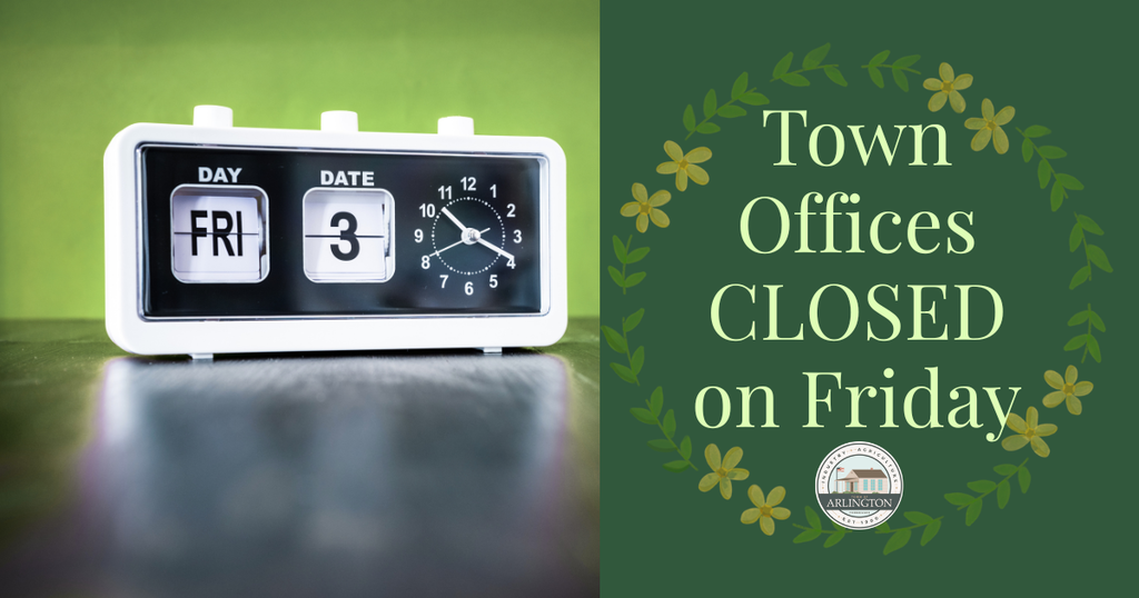 Town Offices Closed on Friday graphic, with photo of alarm clock showing Friday the 3rd with a green background. 