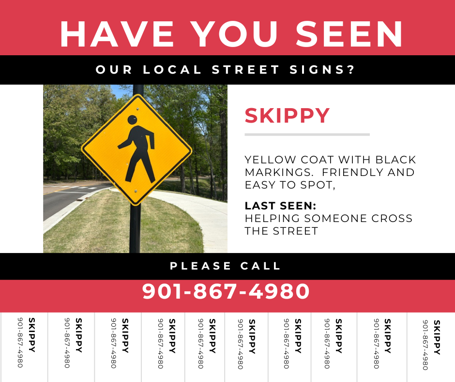 Red, black and white missing poster for a yellow crosswalk sign named Skippy. Includes photo of sign, a number to call 901-867-4980, and description of sign - yellow coat with black markings , friendly and easy to spot