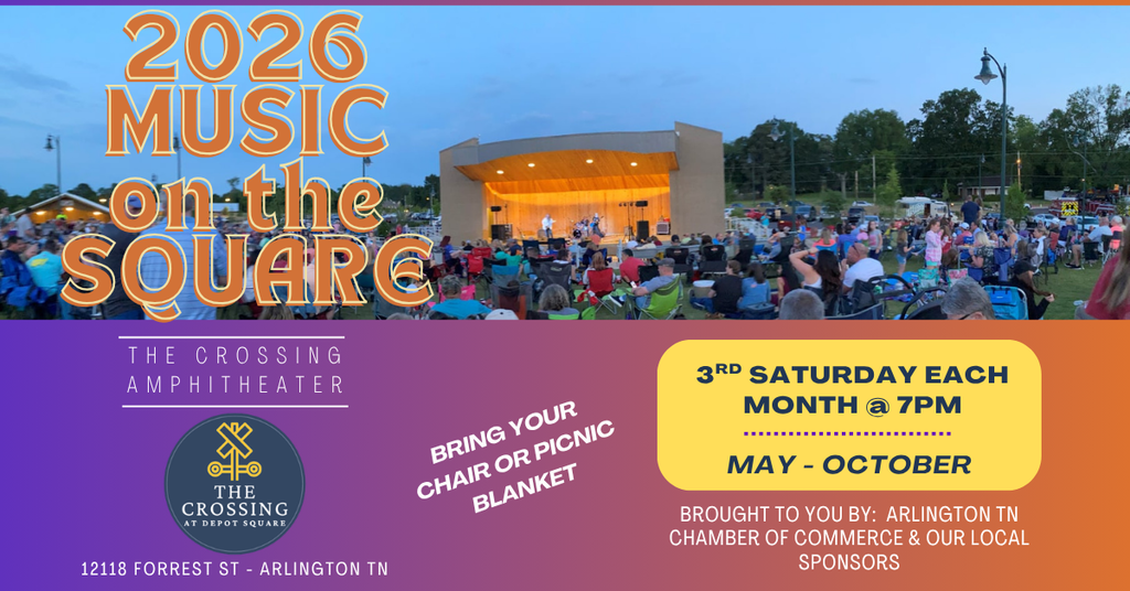 Graphic for 2026 Music on the Square, with panorama picture of a crowd in lawn chairs watching an amphitheater performance at dusk. Bottom text says 3rd Saturday each month at 7pm at Crossing Amphitheater, from May to October. 12118 Forrest St, Arlington TN. Bring your Chair or Picnic blanker