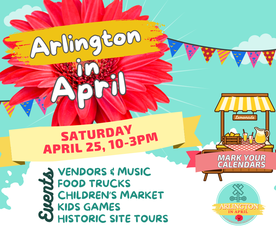 Graphic in bright pink, teal and white for Arlington in April, on Saturday April 25 from 10-3pm. Events includes: vendors and music, food trucks, children's market, kids games, and historic site tours. Includes a yellow banner with details, a pink flower with event name, and cartoon lemonade stand with a pink  "mark your calendars" banner on it. 