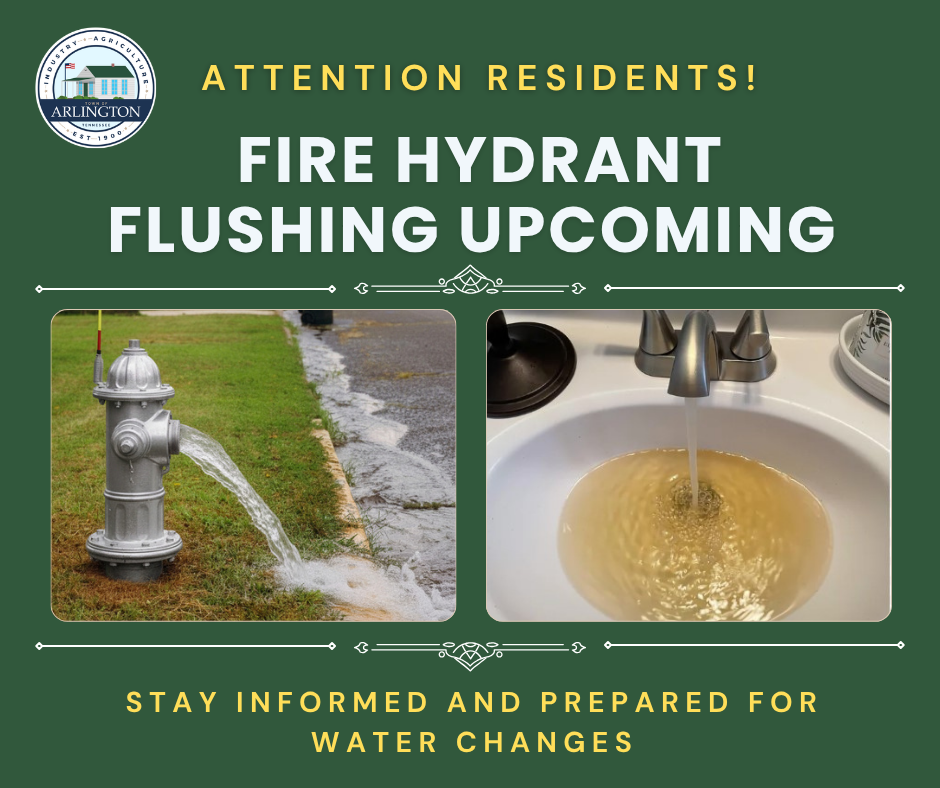 Green graphic to announce Fire Hydrant Flushing is Upcoming to Arlington residents. Includes a picture of a silver fire hydrant pouring water onto the ground and a picture of a white sink with discolored water in it. 