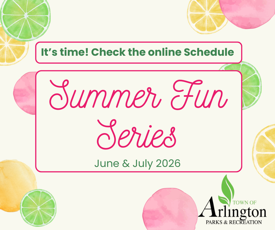 Summer Fun Series graphic in bright pink, green and yellow colors with citrus fruit and dots around perimeter. Text says "it's time, check the online schedule. June and July 2026"  From the Arlington parks and recreation department