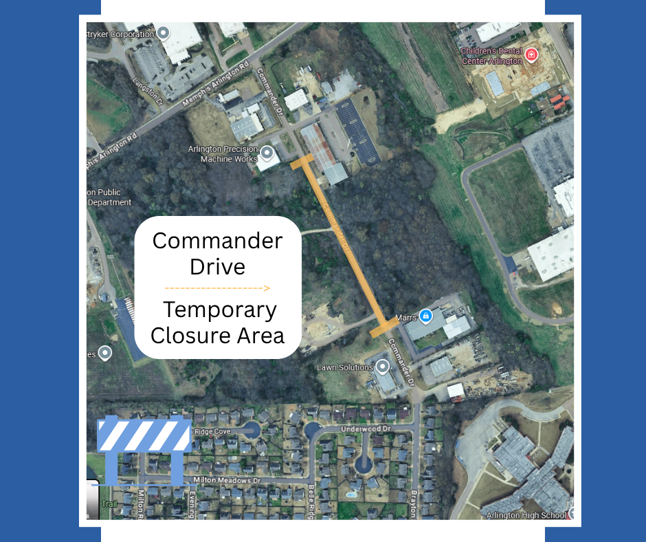 Aerial Map of roadway closure of section of Commander Drive, south of Memphis-Arlington Drive and north of Brayton Drive