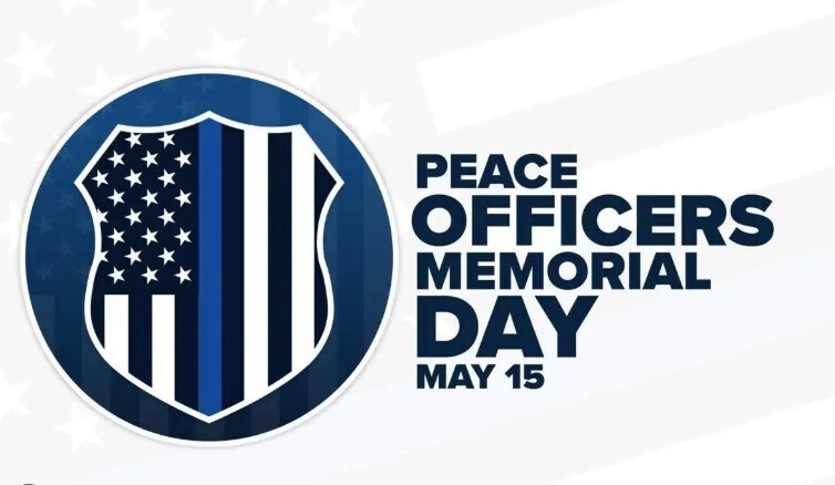 blue and white graphic for Peace Officers Memorial Day, May 15. Includes a police shield with a dark blue and white US flag, with one light blue  stripe
