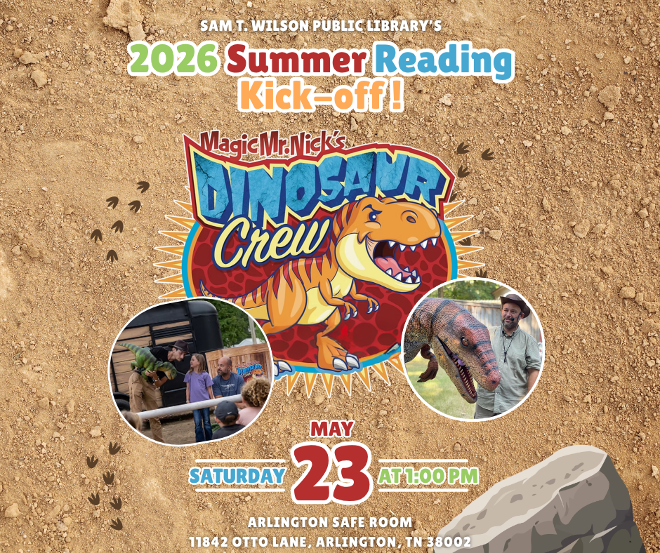 Graphic for 2026 Summer Reading Kick-off, on May 23 at 1pm at the Arlington Safe Room (11842 Otto Ln). will include Magic Mr Nick's Dinosaur Crew