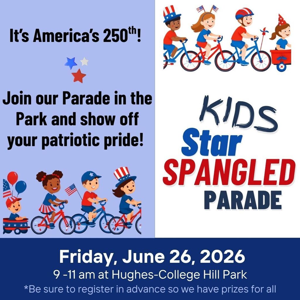 Kids Star Spangled Parade graphic in red, white, and blue. Includes pictures of kids in patriotic gear on bikes and wagons. Event is Friday, June 26 from 9-11am at Hughes-College hill Park. Join in the Parade in the Park to show off your patriotic pride.