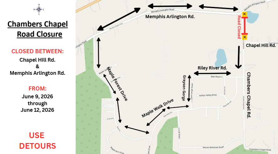 Map showing detour around a closed section of Chambers Chapel Road between Chapel Hill and Memphis-Arlington Roads. It will occur from June 9 -12. Use Detour identified in signs to avoid closure.