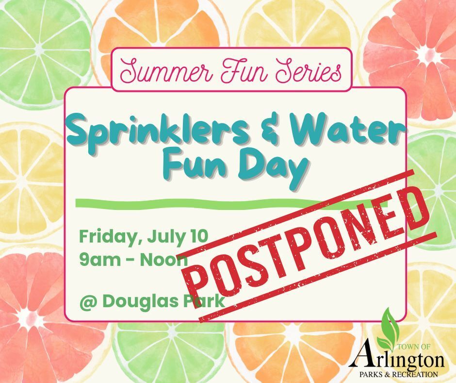 Summer Fun Series graphic in bright pink, green and yellow colors with citrus fruit around perimeter. Text says "Sprinklers and water fun day" with a red stamp that says POSTPONED over it