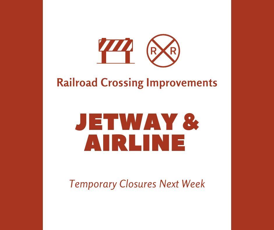 Railroad Crossing Improvements graphic to notify of temporary closures next week on Jetway and Airline. Includes red stripes down either side and a red railroad crossing sign and road barrier at the top.