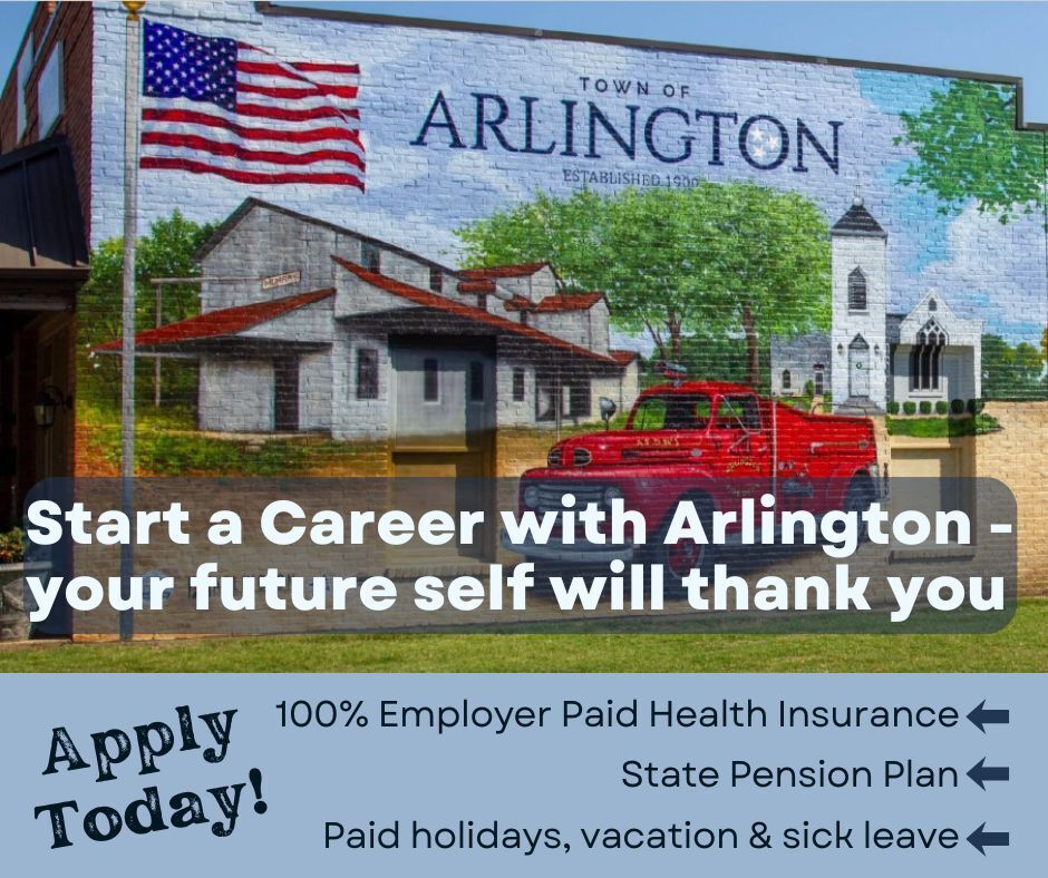 Graphic with picture of Town of Arlington mural in background on a brick building. Text in front says "Start a Career with Arlinton- your future self will thank you." in a blue box at the bottom, text says Apply Today, 1005 Employer Paid Health Insurance, State Pension Plan, and paid holidays, vacation and sick leave