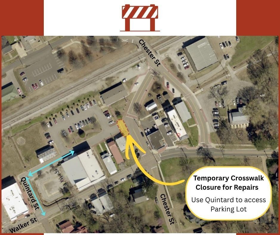 Aerial map of depot square in Arlington tennessee, showing a temporary crosswalk closure at an entrance to a parking lot off of Chester Street. A note says to use Quintard Street to access the Parking lot, and the map identifies Quintard coming off Walker Street and leading to the lot.