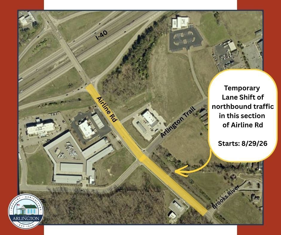 Aerial map of the Airline Road just south of I-40 in Arlington Tennessee. Airline Road from I-40 to Brooks River is highlighted in yellow with a text box that says: Temporary Lane shift of northbound traffic in this section of Airline Road starts 8/29/26
