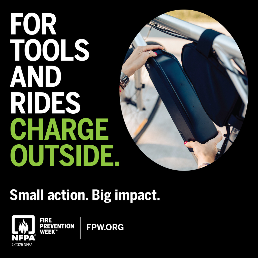 NPFA Fire Prevention Week graphic, with a close-up of a battery on an e-bike. Text says: For tools and rides, charge outside. small action. Big impact.