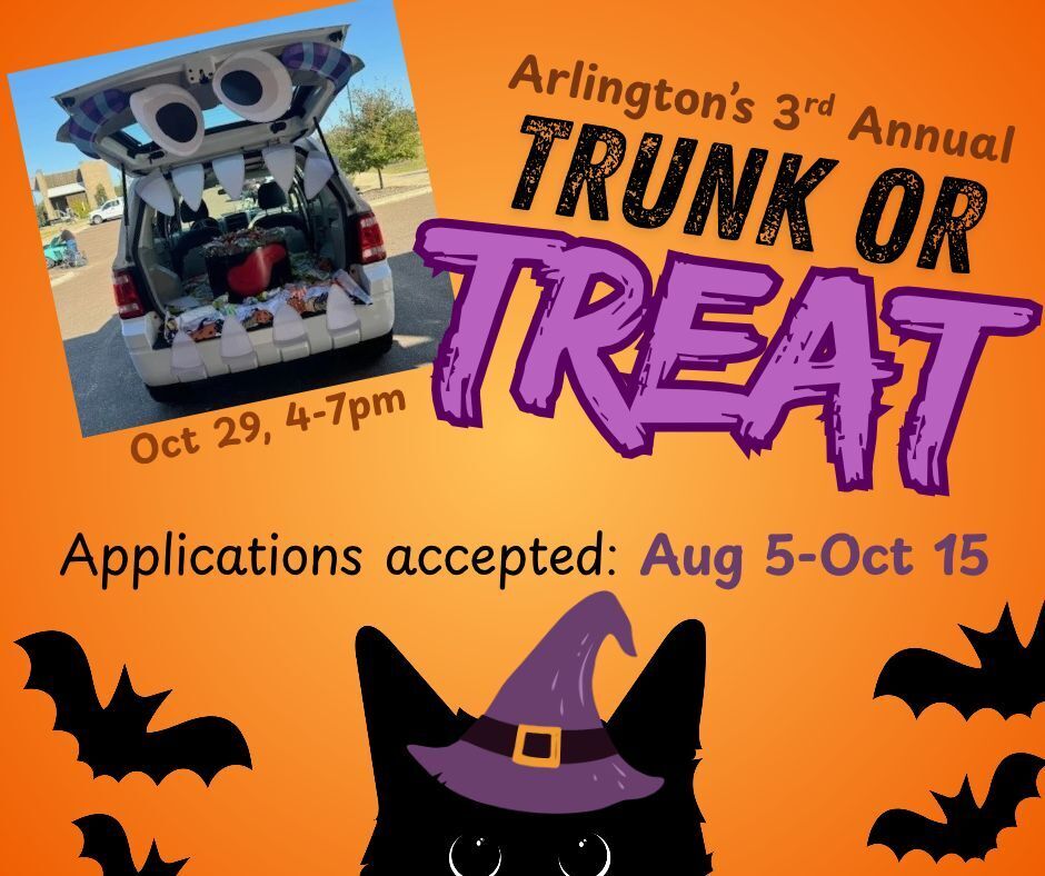 Arlington's 3rd annual Trunk or Treat Flyer, noting the event is Oct 29 from 4-7pm and Applications to participate are accepted from Aug 5 to Oct 15. Includes a picture of a white SUV trunk decorated like a monster with googly eyes. Also includes cartoon black cat and bats at the bottom