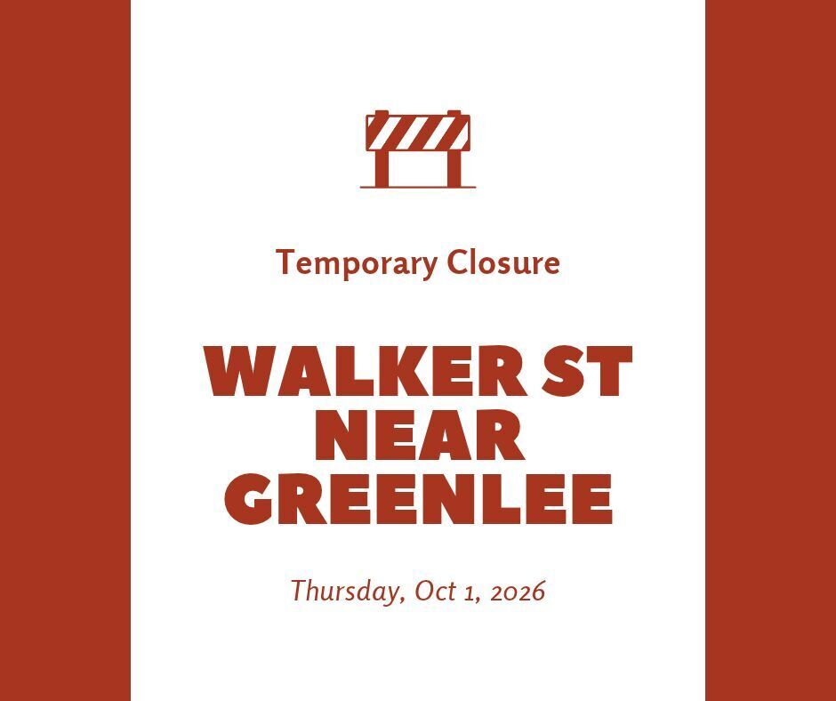 Red and white graphic to alert about a temporary closure on Walker St near Greenlee on Thursday, October 1, 2026