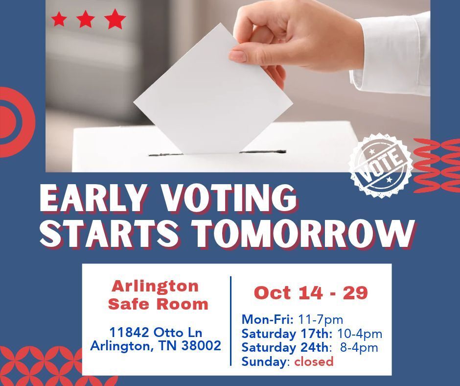 Red, white, and blue graphic wth a picture of a hand dropping a piece of paper in a slit in a box, with text saying Early Voting Starts Tomorrow. Includes location at Arlington Safe Room, and Dates from Oct 14-29.