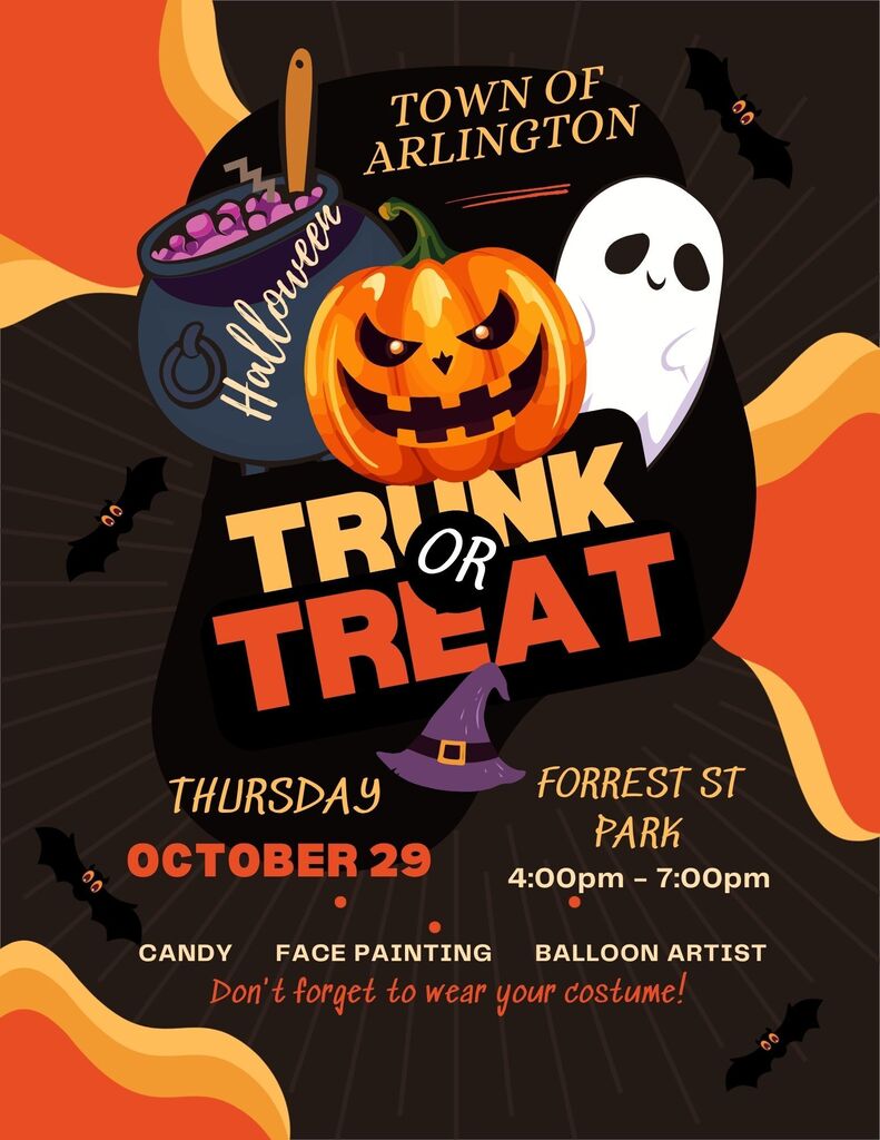 Arlington Trunk or Treat flyer for Thursday, October 29 from 4-7pm at Forrest Street Park. It includes a black and orange theme with halloween pumpkins, ghost and witches hat. The event will have candy, face painting, and a balloon artist. The page says don't forget to wear your costume.