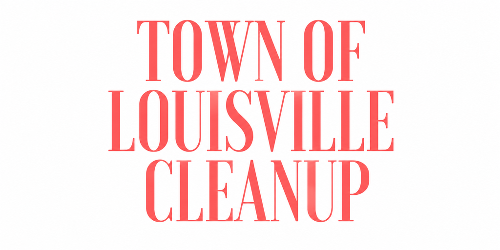 Town of Louisville Cleanup