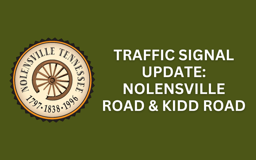Traffic Signal Update: Nolensville Road and Kidd Road