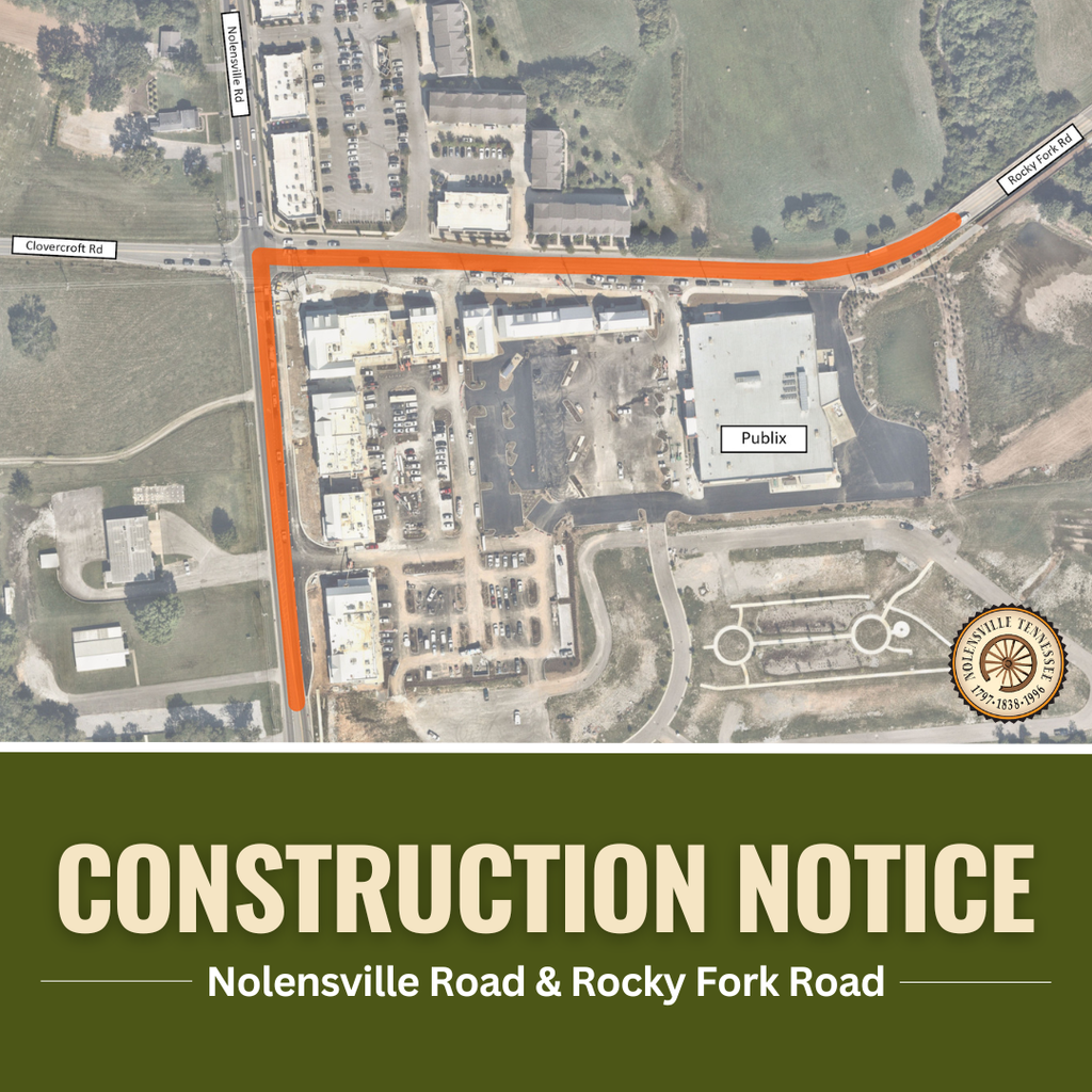 Construction Notice - Nolensville Road and Rocky Fork Road