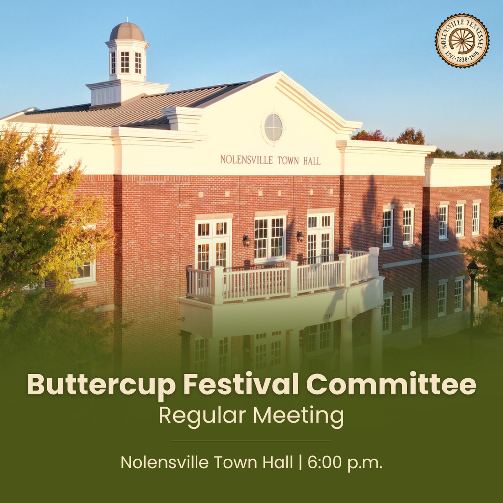 Historic Nolensville Buttercup Festival Committee Meeting 6:00 p.m. 