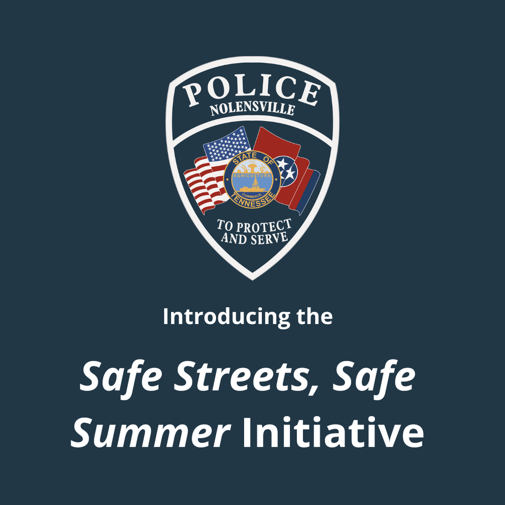 Nolensville Police Department launches Safe Streets, Safe Summer Initiative