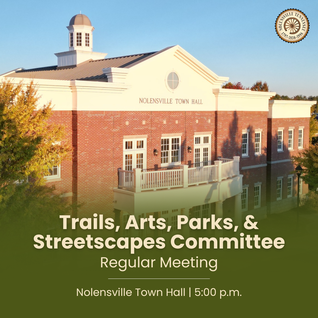 Trails, Arts, Parks, and Streetscapes Advisory Committee Meeting 5:00 p.m.
