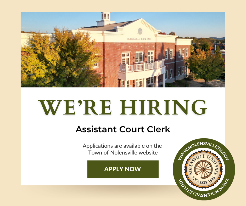We're Hiring an Assistant Court Clerk. Applications are available on the Town of Nolensville website. Apply now.