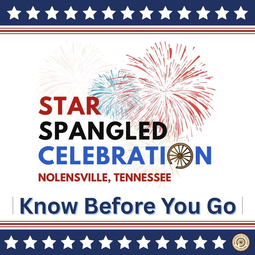 Know Before You Go graphic for Nolensville's Star Spangled Celebration