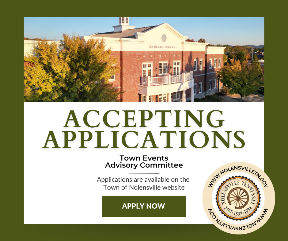 Accepting Applications for Town Events Advisory Committee, Applications are available on the Town of Nolensville website 