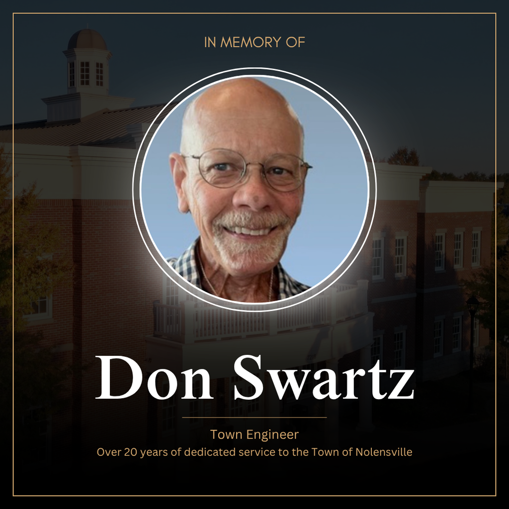 In Memory of Don Swartz, Town Engineer, Over 20 years of dedicated service to the Town on Nolensville 