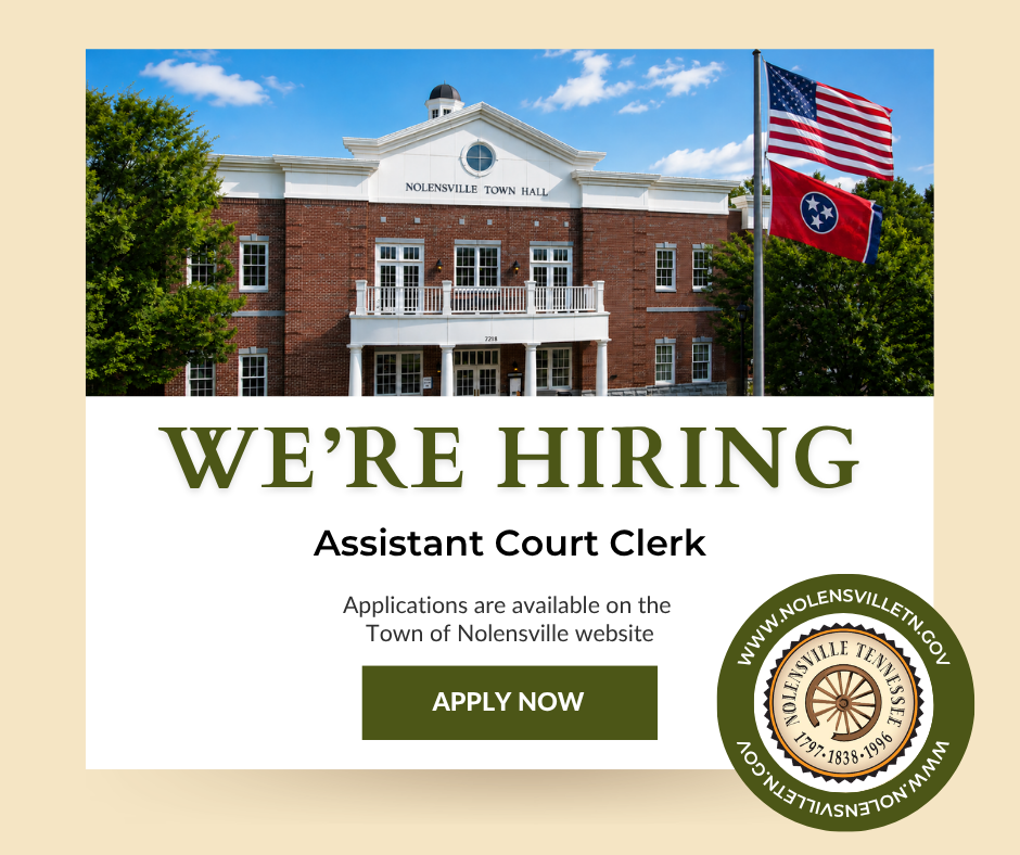 We're Hiring an Assistant Court Clerk. Applications are available on the Town of Nolensville website. Apply now.