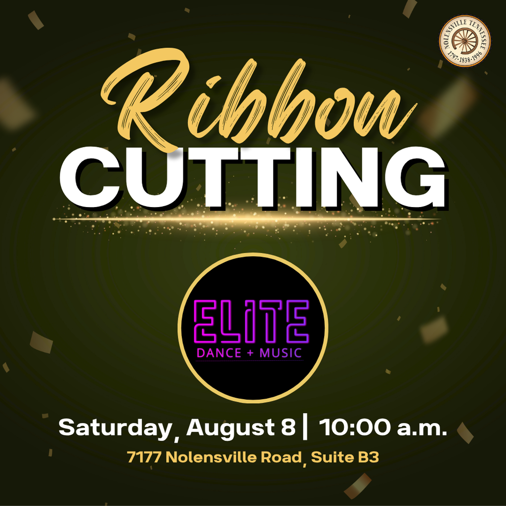 Ribbon Cutting for Elite Dance and Music on Saturday, August 8 at 10:00 a.m. at 7177 Nolensville Road, Suite B3