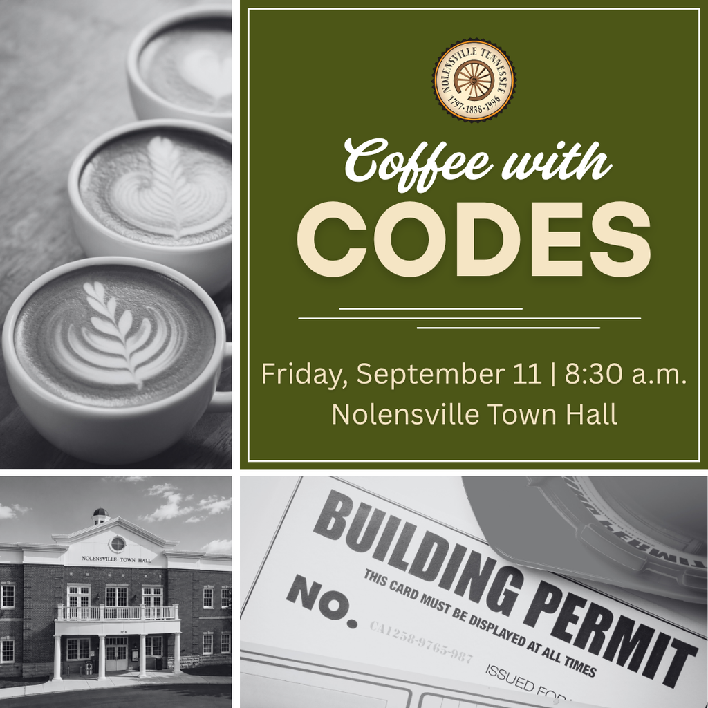 Coffee with Codes, Friday, September 11, 8:30 a.m., Nolensville Town Hall