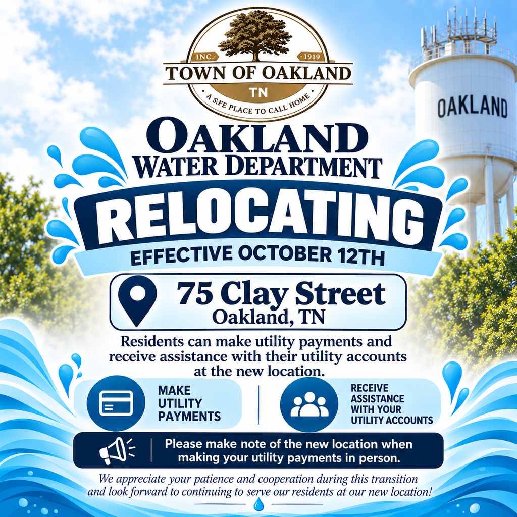 Town of Oakland Water Department relocation flyer announcing the department’s move effective October 12 to 75 Clay Street, Oakland, TN. The flyer features the Town of Oakland logo, an Oakland water tower, blue water graphics, and icons for utility payments and account assistance. Residents are reminded to use the new location for in-person utility payments and are thanked for their patience during the transition.