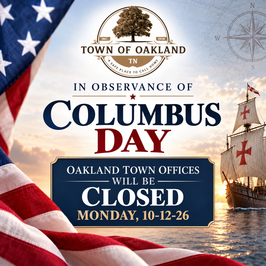Town of Oakland Columbus Day closure announcement featuring the Town’s official seal, an American flag, a historic sailing ship, and a patriotic red, white, and blue design. The flyer announces that Oakland Town Offices will be closed on Monday, October 12, 2026, in observance of Columbus Day.