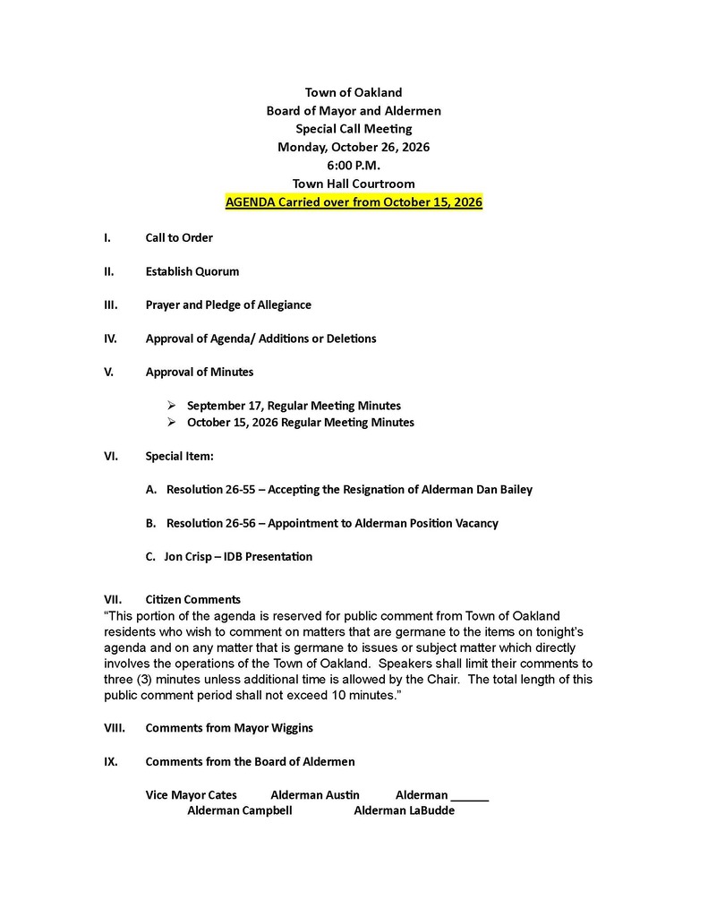 Two-page agenda for the Town of Oakland Board of Mayor and Aldermen Special Called Meeting scheduled for Monday, October 26, 2026, at 6:00 p.m. in the Town Hall Courtroom. The agenda carries over items from the October 15, 2026, meeting. Key items include acceptance of Alderman Dan Bailey’s resignation, appointment to the vacant alderman position, an IDB presentation, citizen comments, department reports, second and final readings of ordinances establishing municipal park hours and amending travel reimbursement regulations, resolutions concerning a water system extension contract and firehouse egress improvements, discussion of mayoral duties and responsibilities, and scheduling a work session.