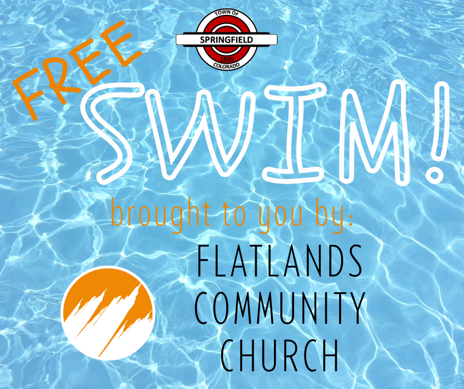Graphic with a background of sparkling blue pool water. Bold white and orange text reads 'FREE SWIM!' Above, the Springfield, Colorado town logo is displayed. Below, orange text says 'brought to you by:' followed by the Flatlands Community Church name in black. A round orange and white church logo is shown in the lower left corner.