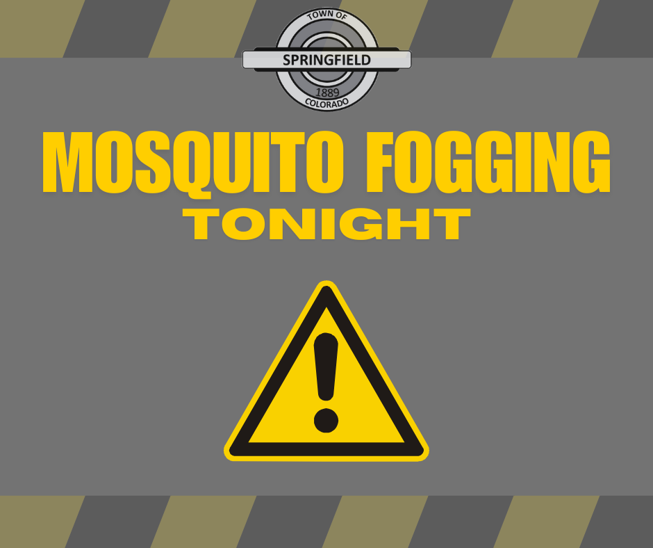 Graphic with yellow and gray caution stripes and the Town of Springfield, Colorado logo at the top. Bold yellow text reads 'Mosquito Fogging Tonight' above a large yellow warning triangle with an exclamation point.