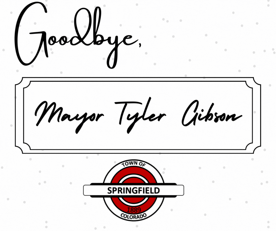 Video that transitions from saying Goodbye, Mayor Tyler Gibson into Hello, Judge Tyler Gibson. Features a white background, black embellishments, and the town of Springfield's white and red logo. 