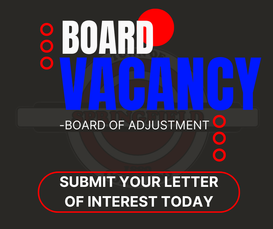 A graphic announcement for a "BOARD VACANCY" in bold, capitalized text against a dark gray background. The word "BOARD" is white and "VACANCY" is blue. Below this, it specifies the "-BOARD OF ADJUSTMENT" for the Town of Springfield. The background features a faint, circular town seal. Red circular accents. At the bottom, a white call to action inside a red rounded border reads: "SUBMIT YOUR LETTER OF INTEREST TODAY."