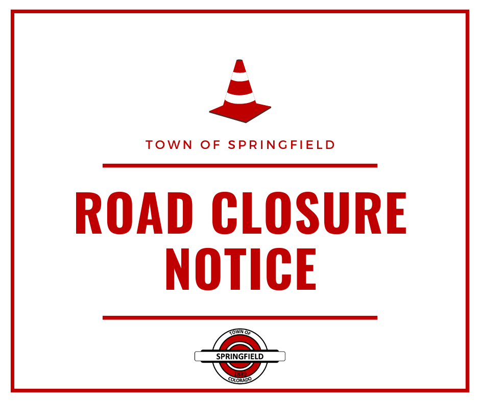 Town of Springfield road closure notice graphic. A red and white traffic cone icon is at the top, bold red text in the center reads 'ROAD CLOSURE NOTICE,' and the Town of Springfield logo appears at the bottom.