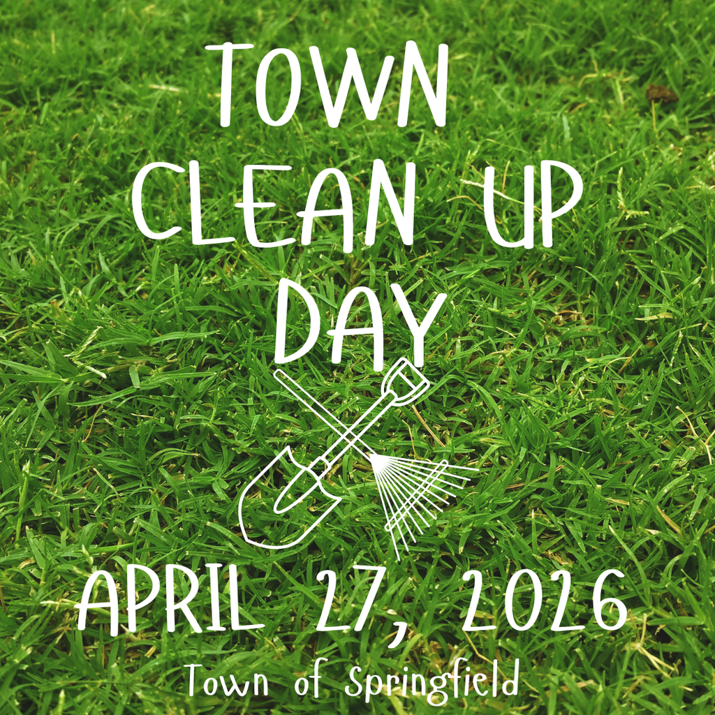 Graphic with a green grass background featuring white text that reads “Town Clean Up Day.” Below the text are simple line drawings of a shovel and rake crossed. At the bottom, it reads “April 17, 2026” and “Town of Springfield.”