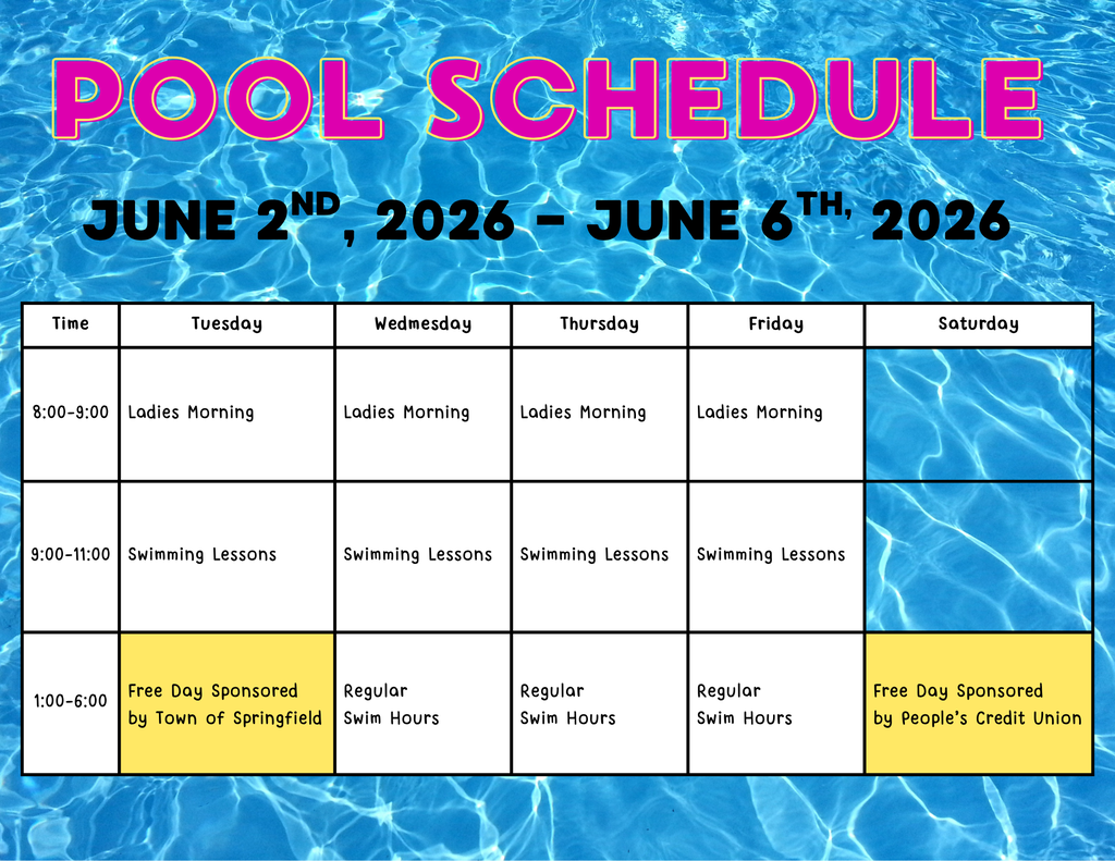 Springfield Swimming Pool Schedule for the week of June2-6. Tuesday June 2 Ladies Morning, Swimming Lessons, Free Swim on the Town of Springfield . Wednesday June 3-Friday June 5, Ladies Morning, Swimming Lessons, Regular Swim Hours . Saturday June 6, Free Swim Day Sponsored by People's Credit Union