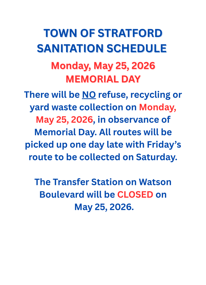 Town of Stratford Sanitation Schedule for Monday, May 25, 2026 Memorial Day