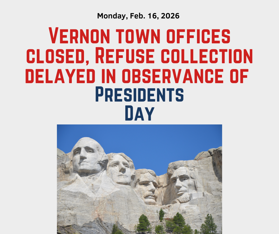 Vernon Town offices are closed and refuse collection is delayed for presidents day