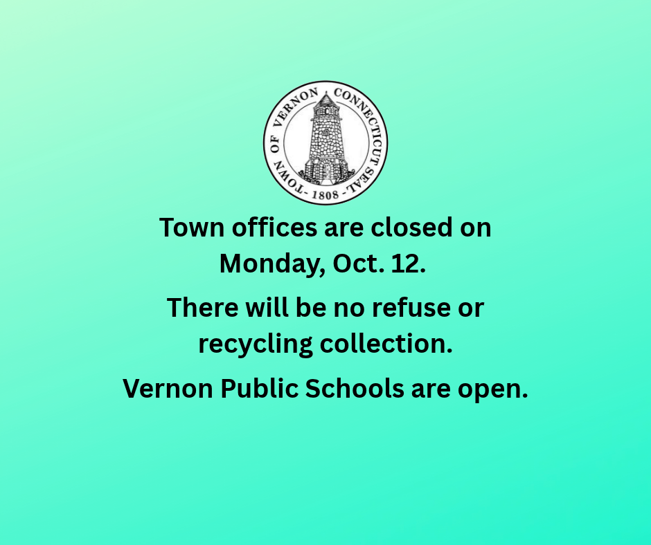 Town offices are closed Monday, Oct. 12 There will be no refuse or recycling collection.