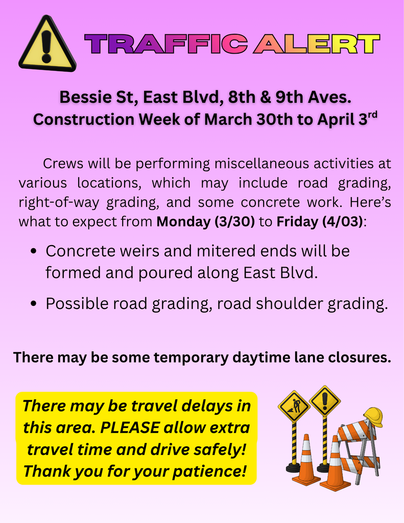 Bessie St. East Blvd. 8th and 9th Aves. Traffic Alert Week of March 30th to April 3rd. 