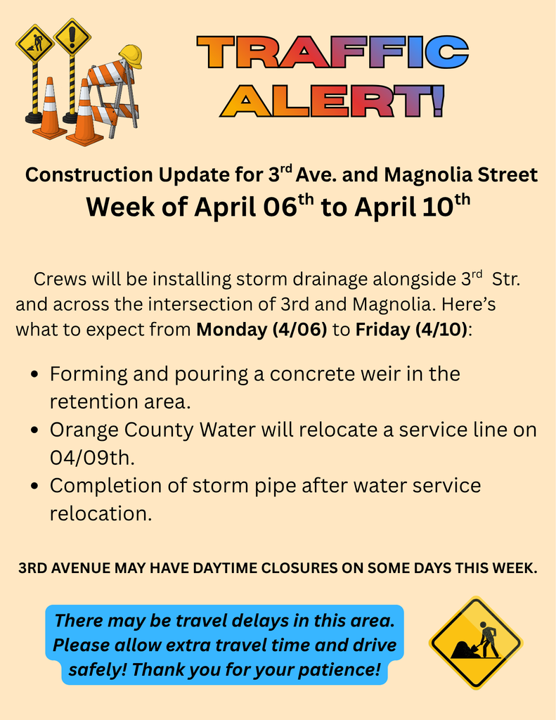 3rd and Magnolia Traffic Alert for the week of April 6 to April 10th