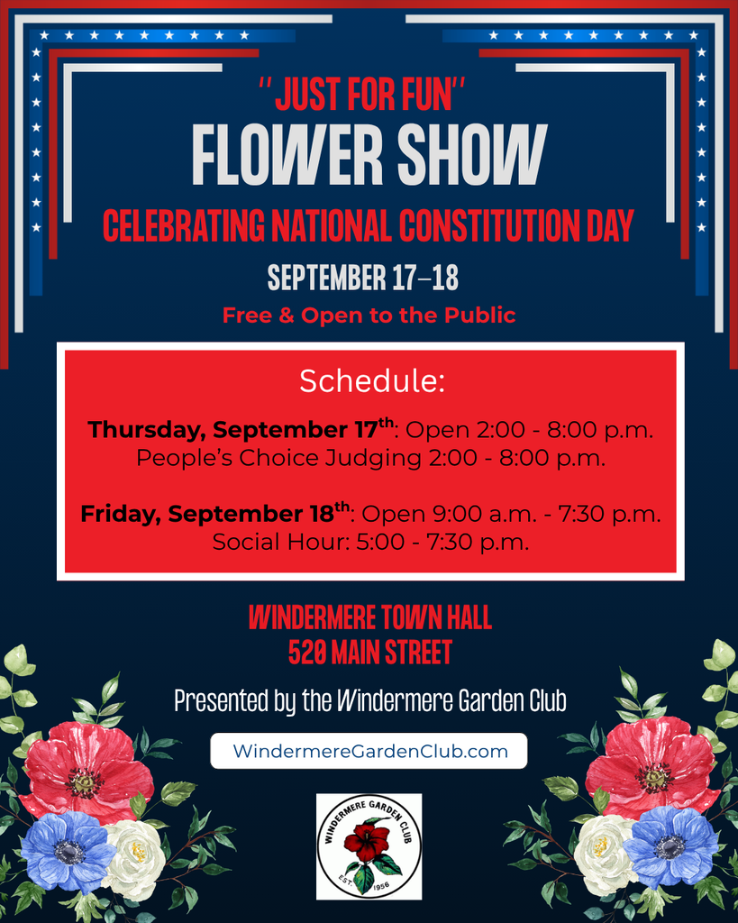 Windermere Flower Show September 17th and 18th at Town Hall.